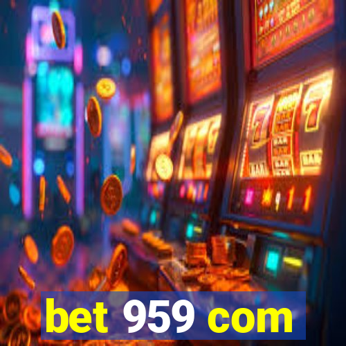 bet 959 com